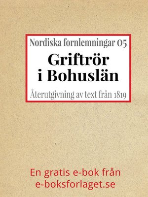 cover image of Nordiska fornlemningar 5 – V. Griftrör i Bohuslän